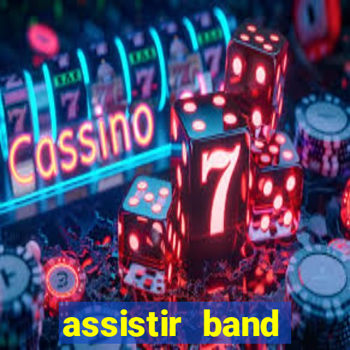 assistir band sports gratis